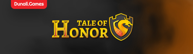 《Tale of Honor》游戏特色内容介绍