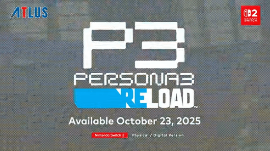 《女神异闻录3：Reload》即将登陆NS2！10月23日上线