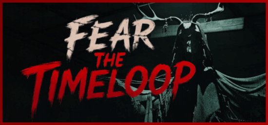 恐怖游戏《Fear the Timeloop》即将上线：15分钟死亡循环 融合银河城玩法